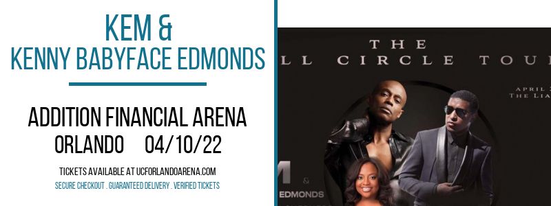 Kem & Kenny Babyface Edmonds at Addition Financial Arena