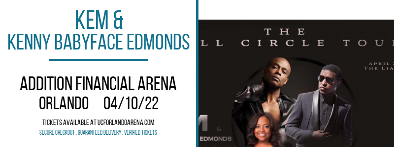 Kem & Kenny Babyface Edmonds at Addition Financial Arena tickets Kem & Kenny Babyface Edmonds at Addition Financial Arena