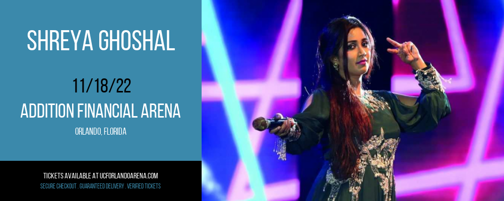 Shreya Ghoshal at Addition Financial Arena tickets Shreya Ghoshal at Addition Financial Arena