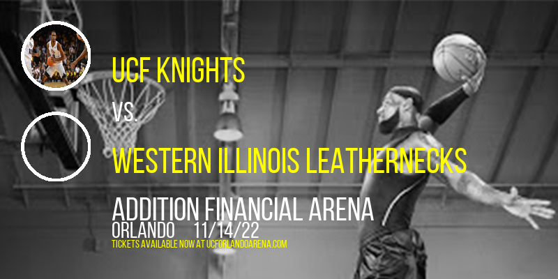 UCF Knights vs. Western Illinois Leathernecks at Addition Financial Arena tickets UCF Knights vs. Western Illinois Leathernecks at Addition Financial Arena