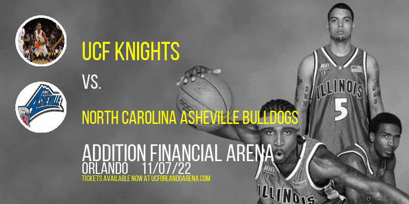 UCF Knights vs. North Carolina Asheville Bulldogs at Addition Financial Arena tickets UCF Knights vs. North Carolina Asheville Bulldogs at Addition Financial Arena