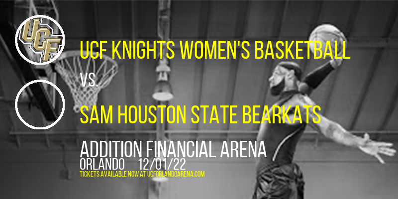 UCF Knights Women's Basketball vs. Sam Houston State Bearkats at Addition Financial Arena tickets UCF Knights Women's Basketball vs. Sam Houston State Bearkats at Addition Financial Arena