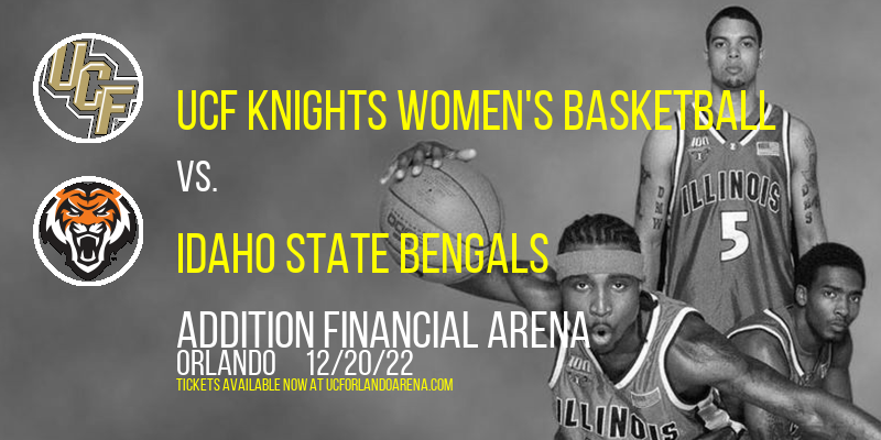 UCF Knights Women's Basketball vs. Idaho State Bengals at Addition Financial Arena tickets UCF Knights Women's Basketball vs. Idaho State Bengals at Addition Financial Arena