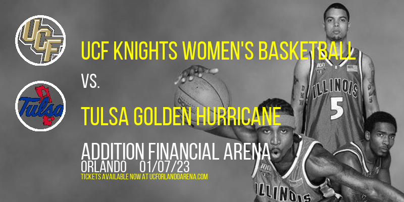UCF Knights Women's Basketball vs. Tulsa Golden Hurricane at Addition Financial Arena tickets UCF Knights Women's Basketball vs. Tulsa Golden Hurricane at Addition Financial Arena
