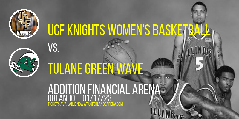 UCF Knights Women's Basketball vs. Tulane Green Wave at Addition Financial Arena