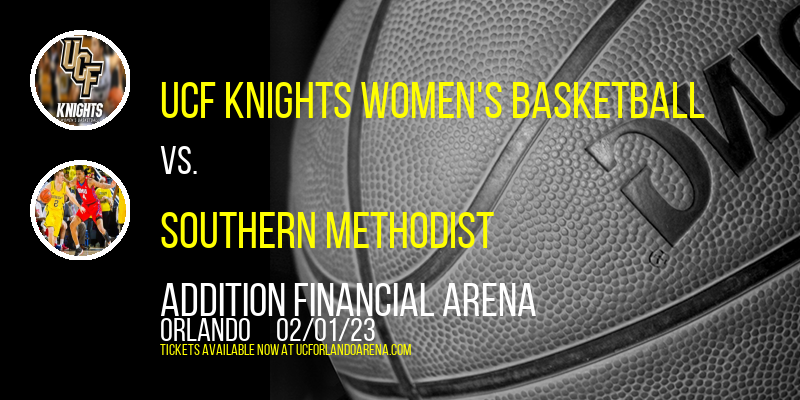 UCF Knights Women's Basketball vs. Southern Methodist (SMU) Mustangs at Addition Financial Arena