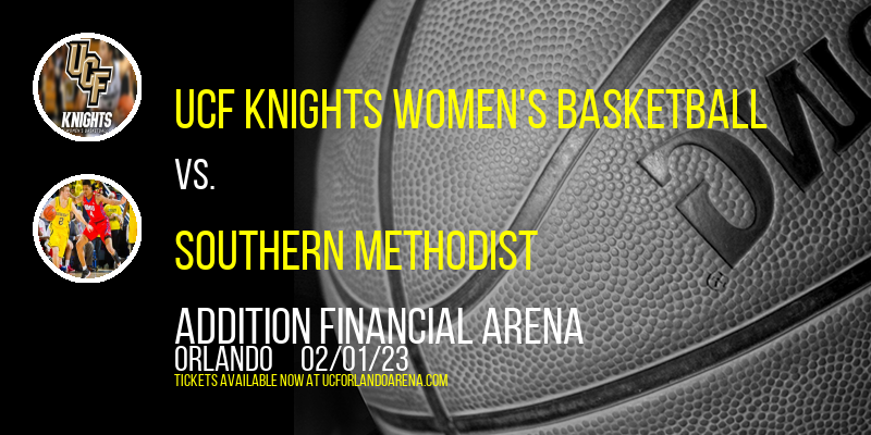 UCF Knights Women's Basketball vs. Southern Methodist (SMU) Mustangs at Addition Financial Arena tickets UCF Knights Women's Basketball vs. Southern Methodist (SMU) Mustangs at Addition Financial Arena