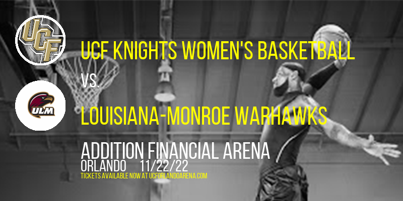 UCF Knights Women's Basketball vs. Louisiana-Monroe Warhawks at Addition Financial Arena tickets UCF Knights Women's Basketball vs. Louisiana-Monroe Warhawks at Addition Financial Arena
