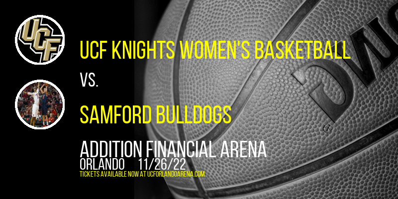 UCF Knights Women's Basketball vs. Samford Bulldogs at Addition Financial Arena