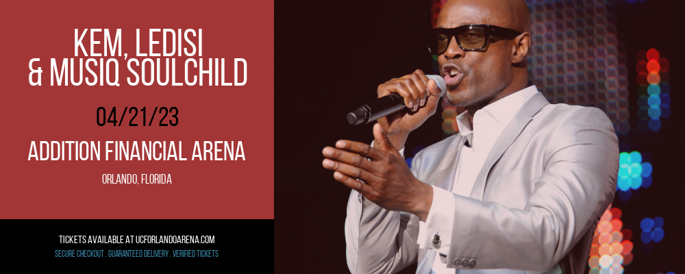 Kem, Ledisi & Musiq Soulchild at Addition Financial Arena tickets Kem, Ledisi & Musiq Soulchild at Addition Financial Arena