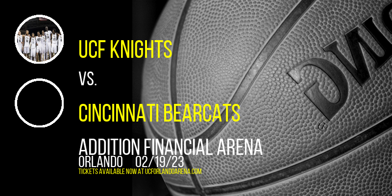 UCF Knights vs. Cincinnati Bearcats at Addition Financial Arena tickets UCF Knights vs. Cincinnati Bearcats at Addition Financial Arena