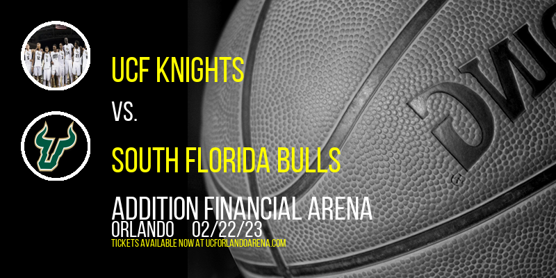 UCF Knights vs. South Florida Bulls at Addition Financial Arena