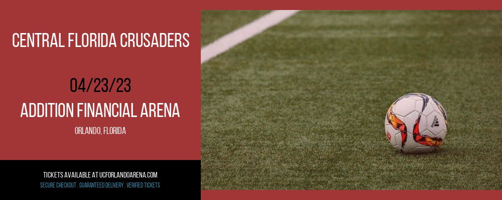 Central Florida Crusaders at Addition Financial Arena tickets Central Florida Crusaders at Addition Financial Arena
