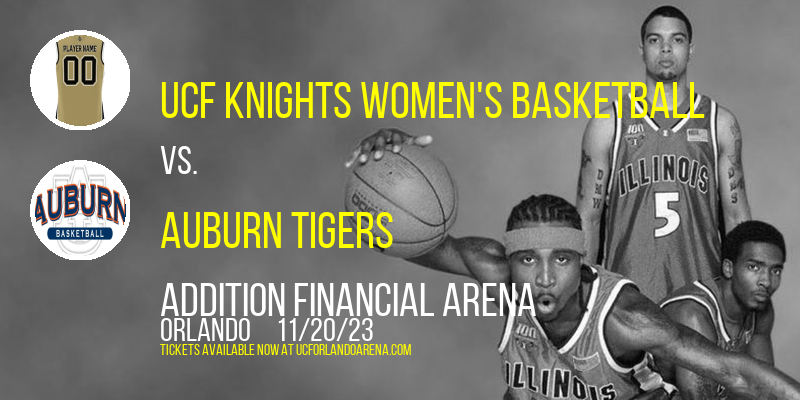 UCF Knights Women's Basketball vs. Auburn Tigers at Addition Financial Arena