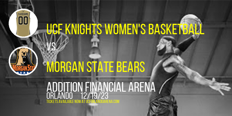 UCF Knights Women's Basketball vs. Morgan State Bears at Addition Financial Arena