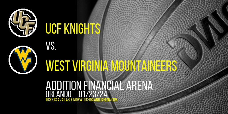 UCF Knights vs. West Virginia Mountaineers at Addition Financial Arena