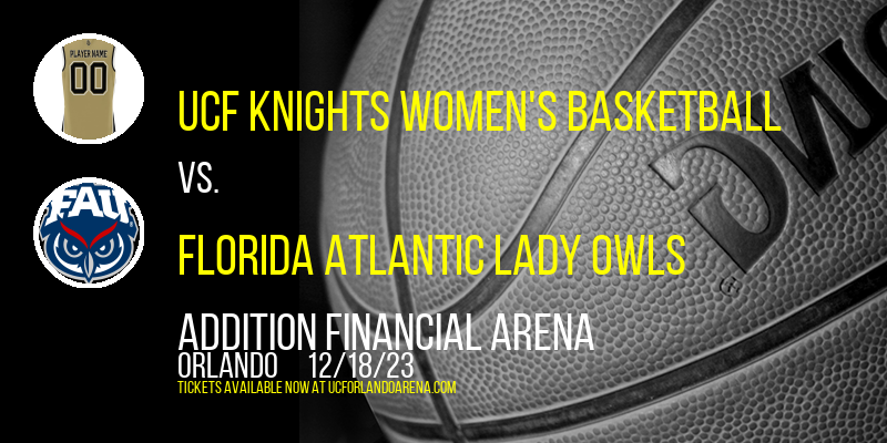 UCF Knights Women's Basketball vs. Florida Atlantic Lady Owls at Addition Financial Arena