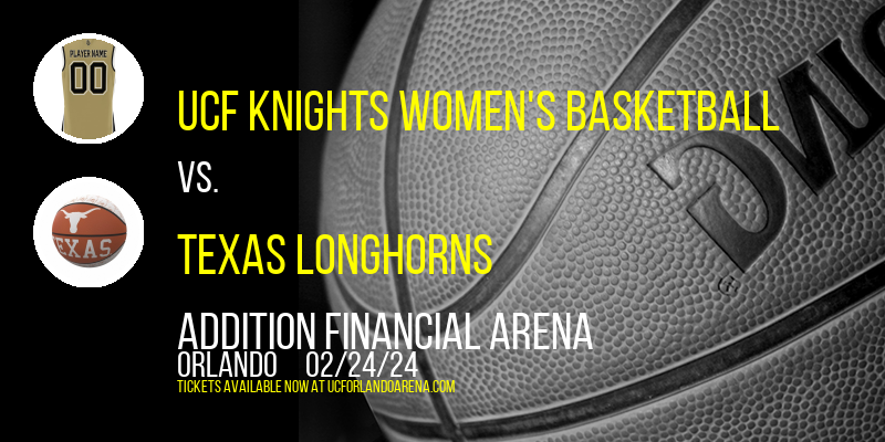 UCF Knights Women's Basketball vs. Texas Longhorns at Addition Financial Arena