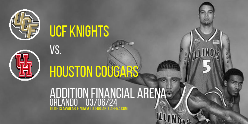UCF Knights vs. Houston Cougars at Addition Financial Arena